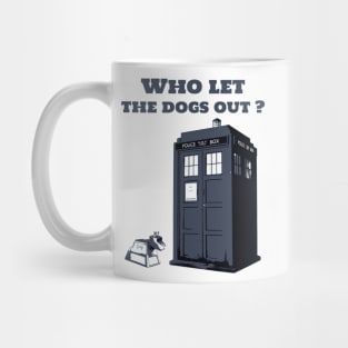 Who let the dogs out ? Mug